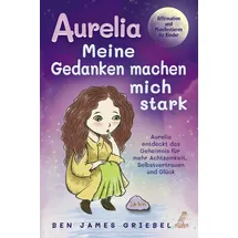 Eulogia Verlag Aurelia - Meine Gedanken machen mich stark