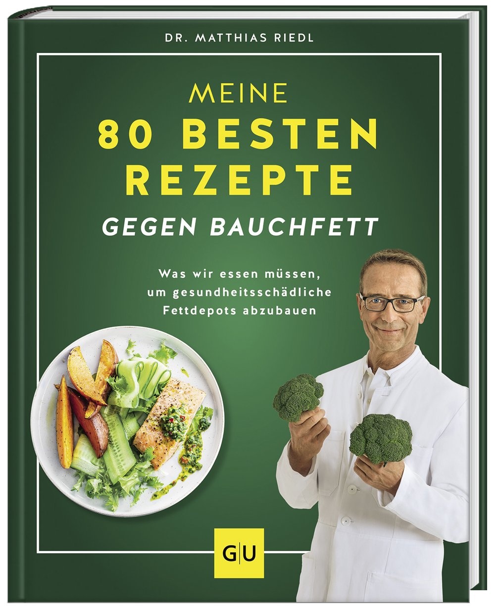 Meine 80 Besten Rezepte Gegen Bauchfett - Matthias Riedl  Gebunden