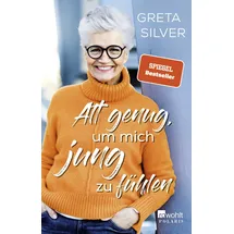 Rowohlt Taschenbuch Alt genug, um mich jung zu fühlen