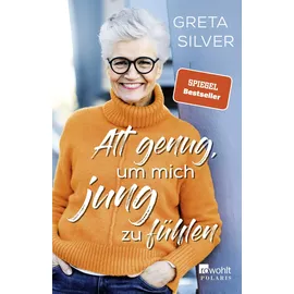 Rowohlt Taschenbuch Alt genug, um mich jung zu fühlen