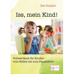 Iss,  Mein Kind - Ilse Gutjahr, Kartoniert (TB)