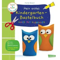 CARLSEN 9783551189516 Spiel & Spaß für KiTa-Kinder - Mein erstes Kindergarten-Bastelbuch: Alles mit Klorollen