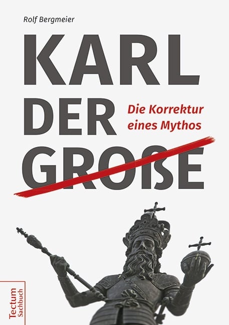 Karl Der Große - Rolf Bergmeier  Gebunden