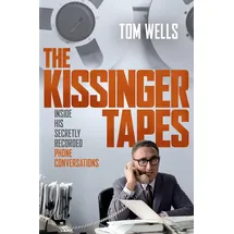 Oxford University Press, USA The Kissinger Tapes: Inside His Secretly Recorded Phone Conversations