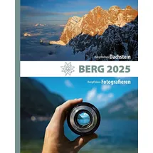 Tyrolia Verlagsanstalt Gm Alpenvereinsjahrbuch BERG 2025: BergWelten: Dachstein. BergFokus: Fotografieren