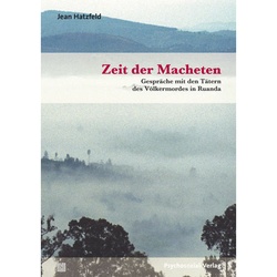 Zeit Der Macheten - Jean Hatzfeld, Kartoniert (TB)