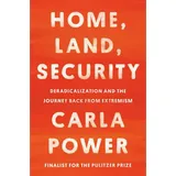 Random House Publishing Group Power:Home, Land, Security, von Carla Power