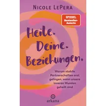 Arkana Heile. Deine. Beziehungen.