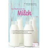 Emu-Verlags-GmbH Der Murks mit der Milch: