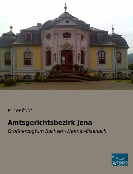 Amtsgerichtsbezirk Jena - P. Lehfeldt  Kartoniert (TB)