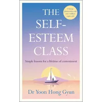 Penguin Books Ltd (UK) The Self-Esteem Class