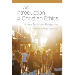 An Introduction to Christian Ethics als eBook Download von Alberto de Mingo Kaminouchi