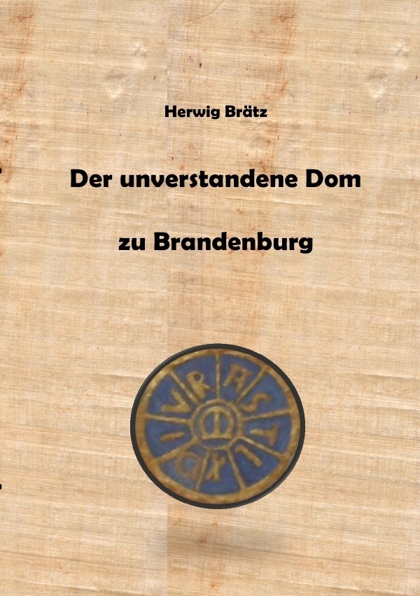Der Unverstandene Dom Zu Brandenburg - Herwig Brätz  Kartoniert (TB)