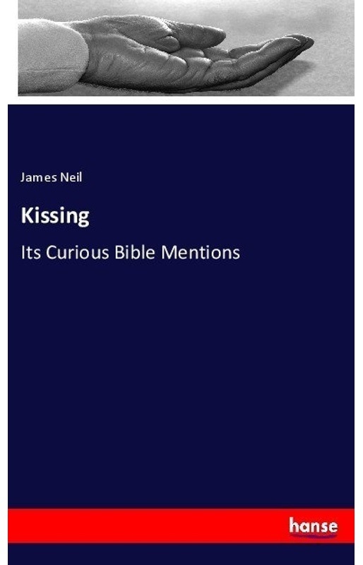 Kissing - James Neil  Kartoniert (TB)