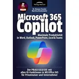Verlag Mensch Microsoft 365 Copilot | Maximale Produktivität in Word, Outlook, PowerPoint, Excel & Teams: Der PRAXISGUIDE mit allen KI-Funktionen in MS Office 365 für Privatnutzer und Unternehmer