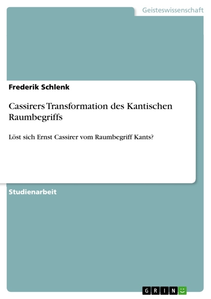 Cassirers Transformation Des Kantischen Raumbegriffs - Frederik Schlenk  Kartoniert (TB)