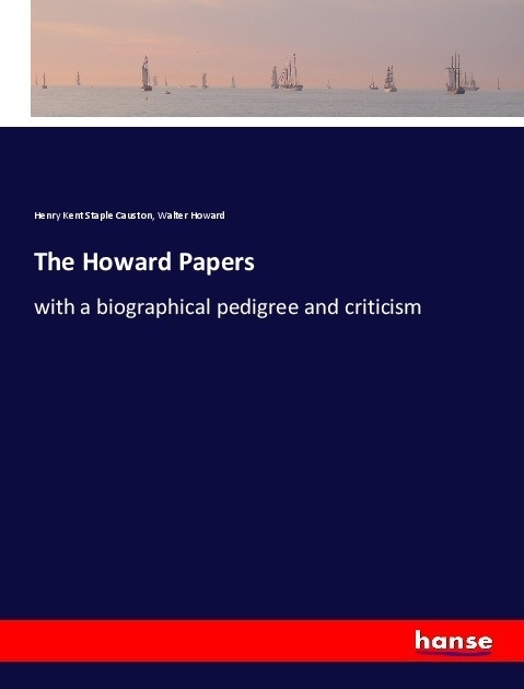 The Howard Papers - Henry Kent Staple Causton  Walter Howard  Kartoniert (TB)