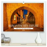 Calvendo Romantisches Erfurt - Bilder einer Stadt voller Geschichte (hochwertiger Premium Wandkalender 2026 DIN A2 quer), Kunstdruck in Hochglanz