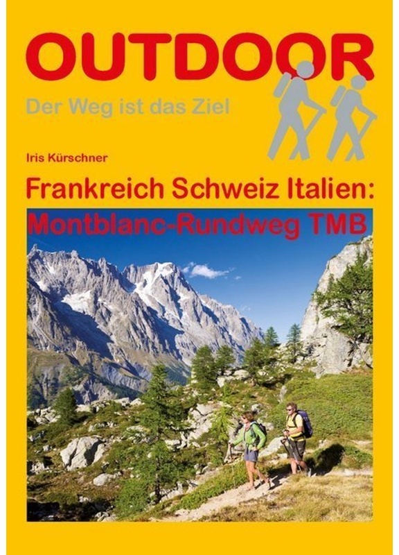 Frankreich Schweiz Italien: Montblanc-Rundweg Tmb - Iris Kürschner, Taschenbuch