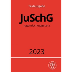 Jugendschutzgesetz - JuSchG 2023