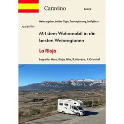 Mit dem Wohnmobil in die besten Weinregionen