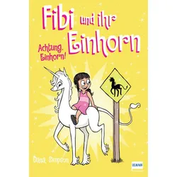 Fibi und ihr Einhorn (Bd.5) - Achtung Einhorn! (Comics für Kinder)