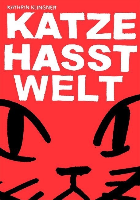 Katze Hasst Welt - Kathrin Klingner  Kartoniert (TB)