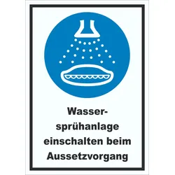 Wassersprühanlage einschalten beim Aussetzvorgang Schild A2 (420x594mm)