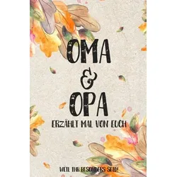 Oma & Opa - erzählt mal von euch: Weil ihr besonders seid!