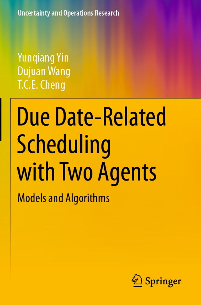 Due Date-Related Scheduling With Two Agents - Yunqiang Yin  Dujuan Wang  TCE Cheng  Kartoniert (TB)