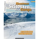 Abenteuer Skitouren - Best Of Europa - Stefan Stadler  Kartoniert (TB)