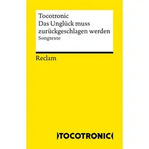 Reclam, Philipp Das Unglück muss zurückgeschlagen werden. Songtexte