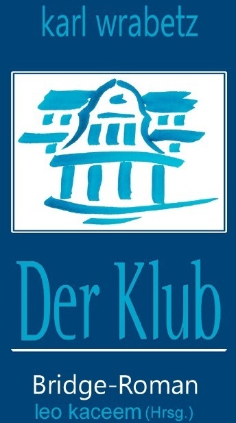 Der Klub - Karl Wrabetz  Kartoniert (TB)