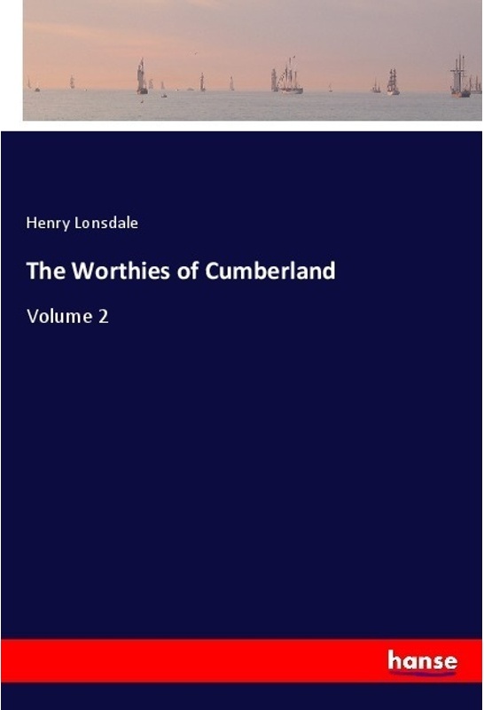 The Worthies Of Cumberland - Henry Lonsdale, Kartoniert (TB)