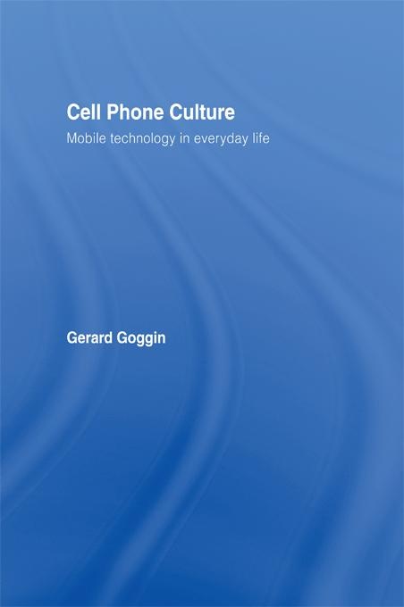Cell Phone Culture: eBook von Gerard Goggin