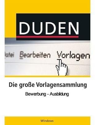 Duden Vorlagensammlung - Bewerbung-Ausbildung