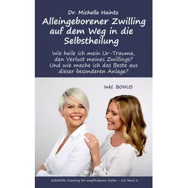 Angelina Schulze Verlag Alleingeborener Zwilling auf dem Weg in die Selbstheilung: