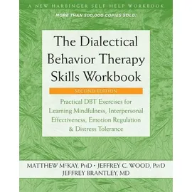 Little, Brown and Company The Dialectical Behavior Therapy Skills Workbook