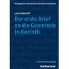 Der erste Brief an die Gemeinde in Korinth: