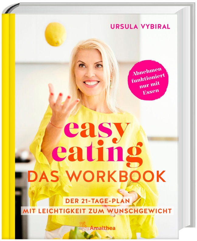 Easy Eating - Das Workbook - Ursula Vybiral  Gebunden
