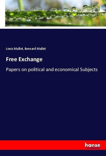 Free Exchange - Louis Mallet  Bernard Mallet  Kartoniert (TB)