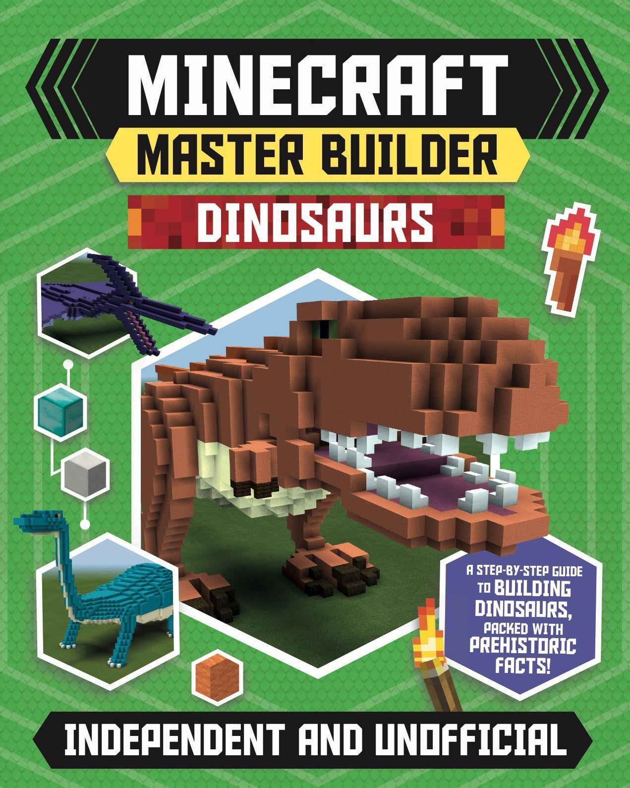 Minecraft Master Builder Dinosaurs: A Step-By-Step Guide to Building Dinosaurs, Packed with Prehisto, Kinderbücher von Sara Stanford