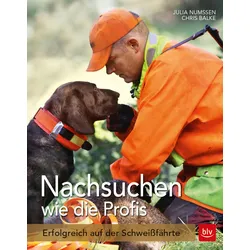Nachsuchen wie die Profis – Erfolgreich auf der Schweißfährte