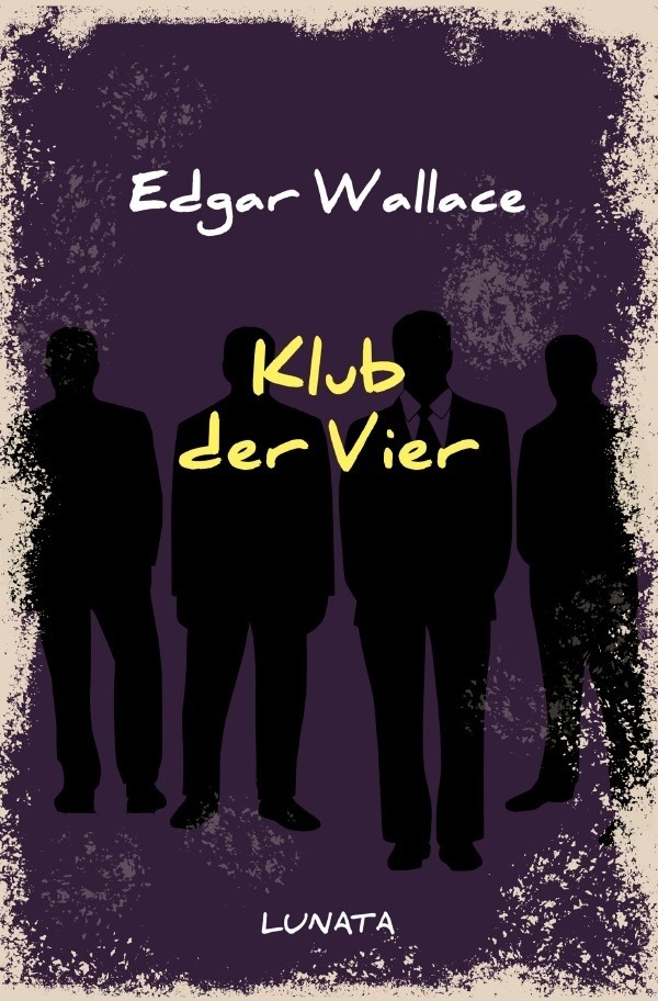 Klub Der Vier - Edgar Wallace  Kartoniert (TB)