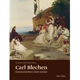 Lukas Verlag Carl Blechen: Innenansichten eines Genies