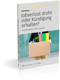 Jobverlust droht oder Kündigung erhalten? Als Arbeitnehmer clever reagieren