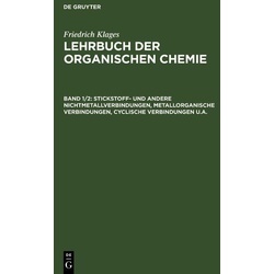 Stickstoff- und andere Nichtmetallverbindungen metallorganische Verbindungen cyclische Verbindungen u.a. als eBook Download von Friedrich Klages