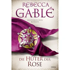 Lübbe Die Hüter der Rose