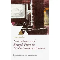 Oxford University Press Literature and Sound Film in Mid-Century