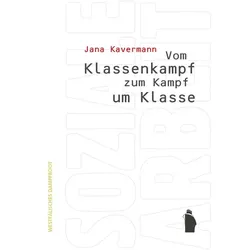 Vom Klassenkampf zum Kampf um Klasse